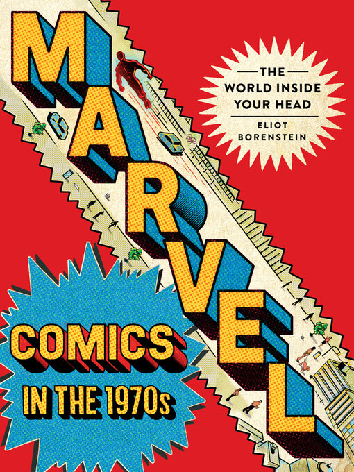 Title details for Marvel Comics in the 1970s by Eliot Borenstein - Available